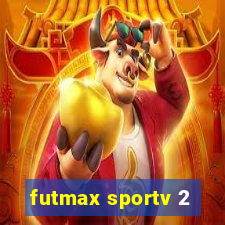 futmax sportv 2